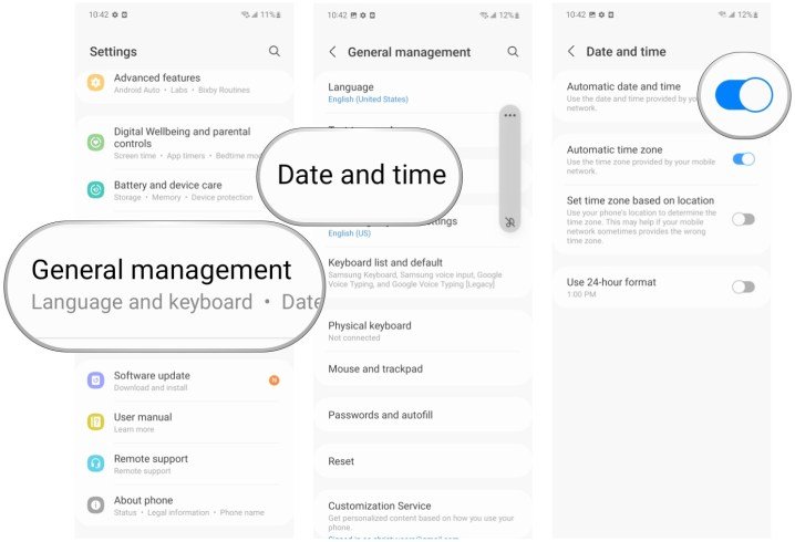Open Settings, tap General Management, tap Date & Time, tap toggle for Set Automatically